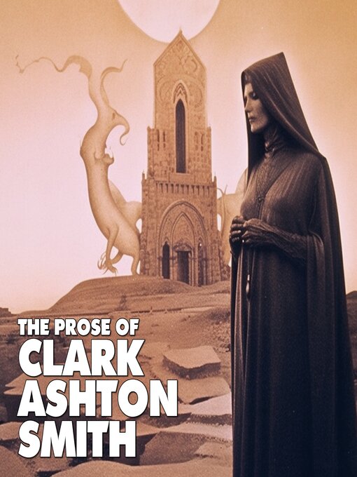 Cover image for The Prose of Clark Ashton Smith